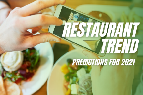 Restaurant Trend Predictions for 2021