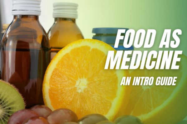 Food As Medicine – An Intro Guide