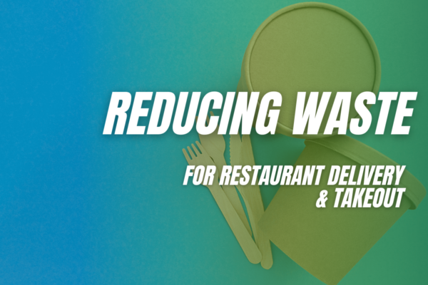 Reducing Waste for Restaurant Delivery and Takeout