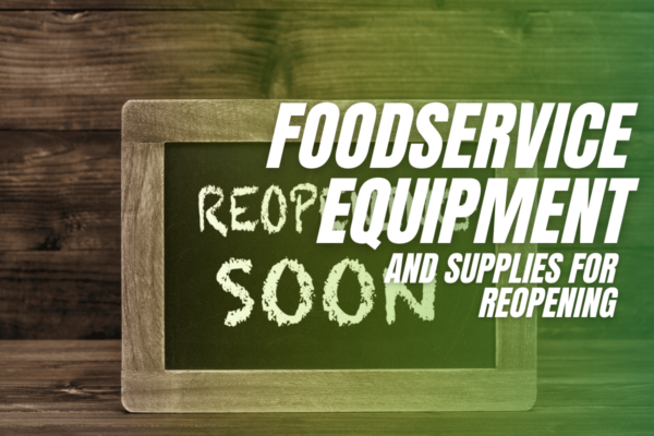 Foodservice Equipment and Supplies for Reopening